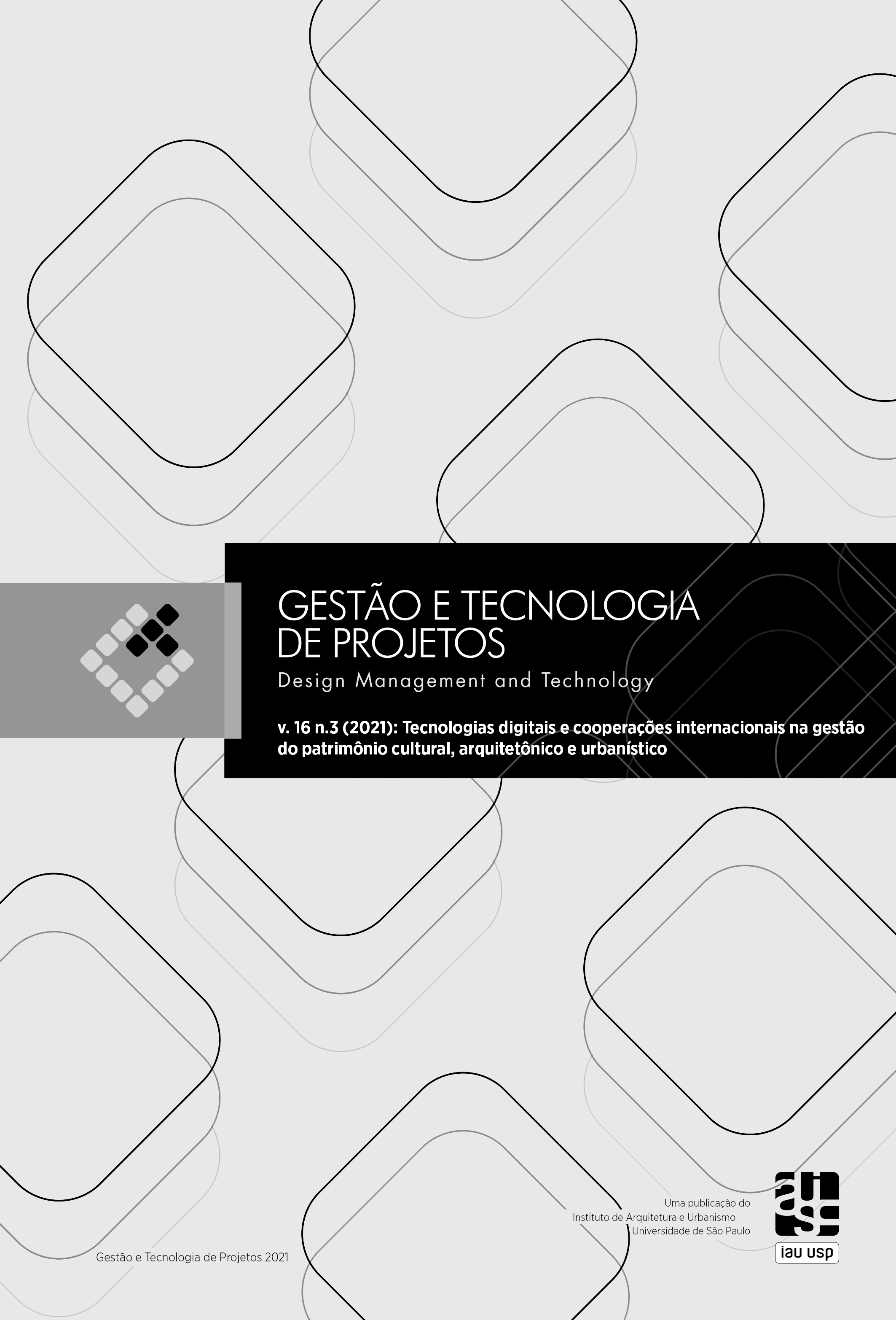 					Visualizar v. 16 n. 3 (2021): Tecnologias digitais e cooperações internacionais na gestão do patrimônio cultural, arquitetônico e urbanístico 
				