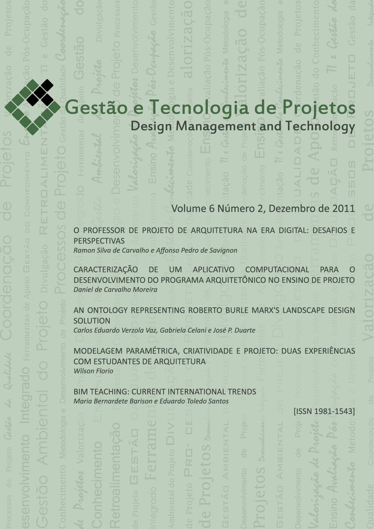 					Visualizar v. 6 n. 2 (2011): Ensino da arquitetura digital e novas interfaces com a engenharia
				