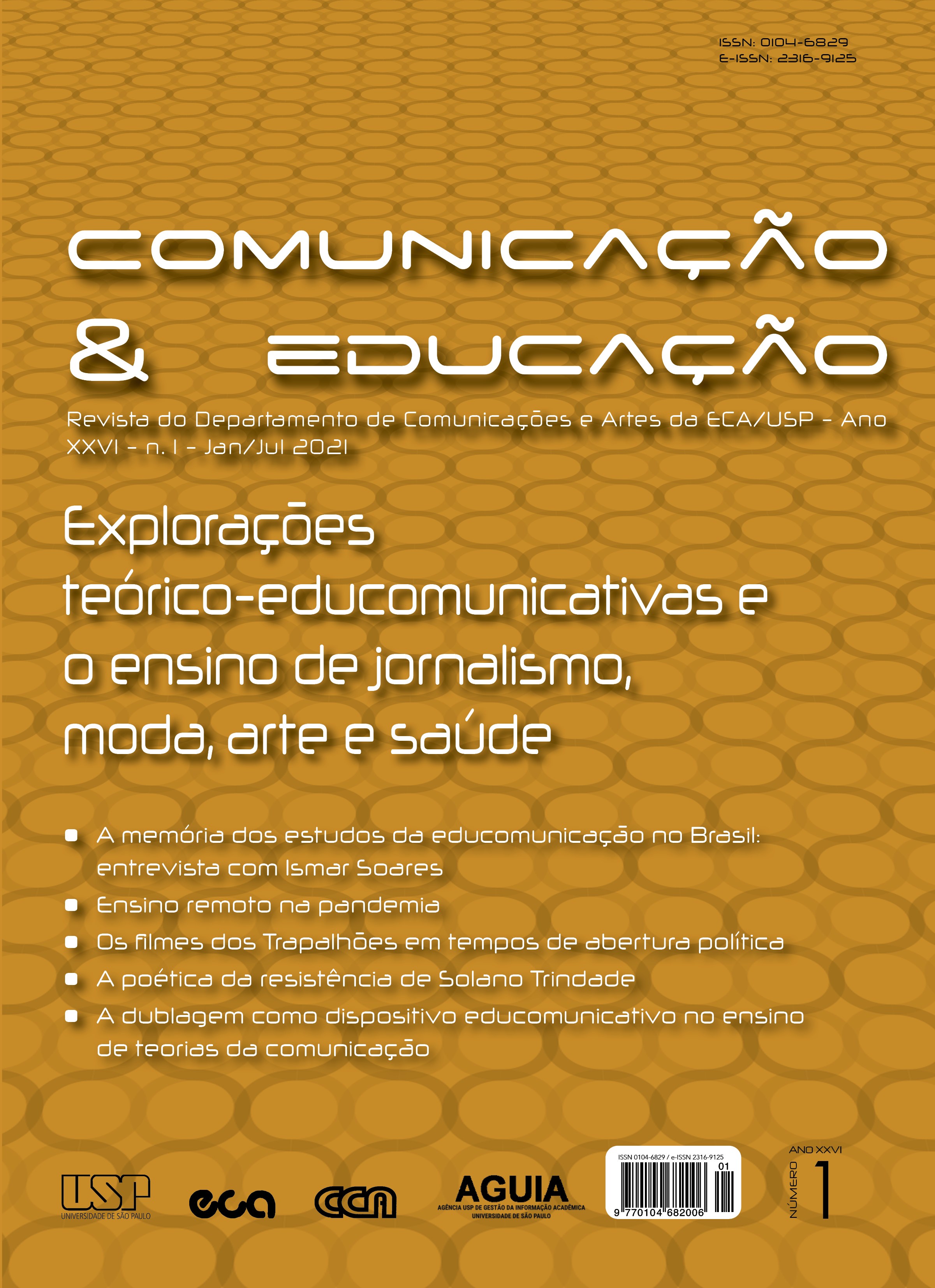 					Visualizar v. 26 n. 1 (2021): Explorações teórico-educomunicativas e o ensino de jornalismo, moda, arte e saúde
				