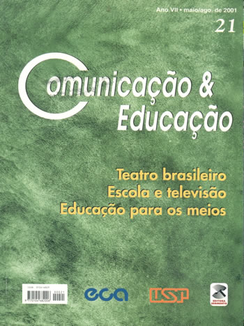 					Visualizar n. 21 (2001): Teatro brasileiro, Escola e televisão, Educação para os meios
				