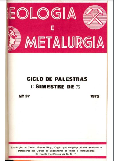 					Visualizar n. 37 (1975): Geologia e Metalurgia: Ciclo de Palestras 1º Semestre de 75
				
