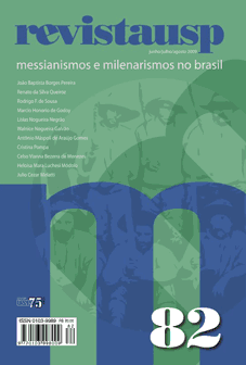 					Visualizar n. 82 (2009): MESSIANISMOS E MILENARISMOS NO BRASIL
				