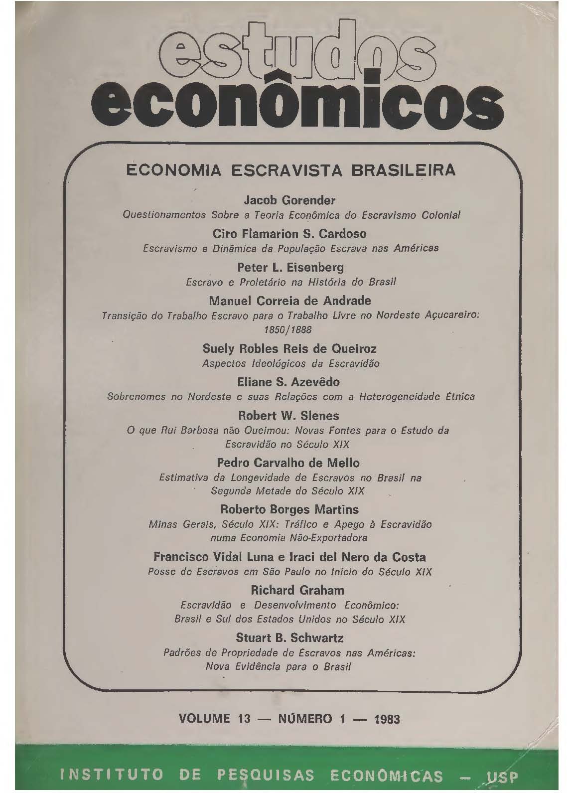					Visualizar v. 13 n. 1 (1983): Economia Escravista Brasileira
				